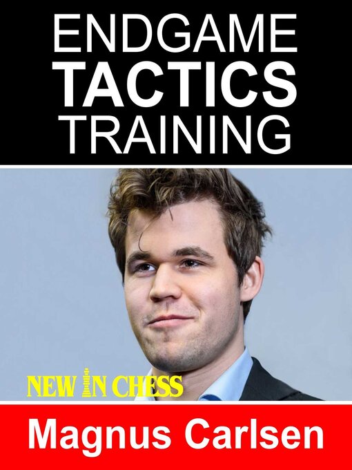 Title details for Endgame Tactics Training Magnus Carlsen by Frank Erwich - Available